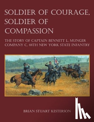 Kesterson, Brian Stuart - Soldier of Courage, Soldier of Compassion