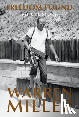 Miller, Warren - Freedom Found: My Life Story
