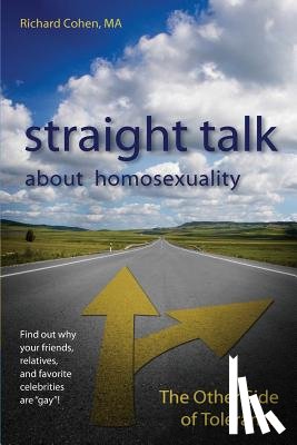 Cohen, Richard (University of California San Diego USA) - Straight Talk About Homosexuality