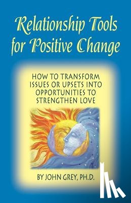 Grey, John - Relationship Tools for Positive Change