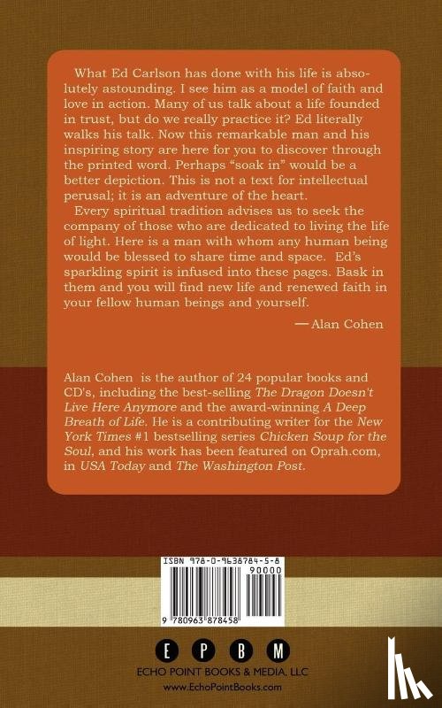 Carlson, Ed - I Walked to the Moon and Almost Everybody Waved; The Curiously Inspiring Adventures of a Free Spirit Who Changed Lives