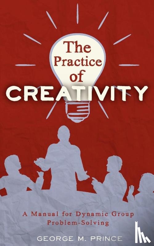 Prince, George M. - The Practice of Creativity