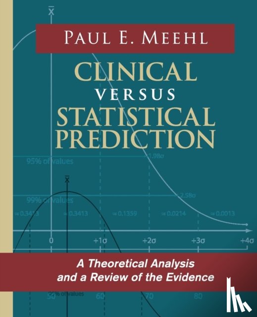 Meehl, Paul E - Clinical Versus Statistical Prediction