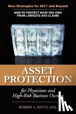 Mintz, Robert J. - Asset Protection for Physicians and High-Risk Business Owners