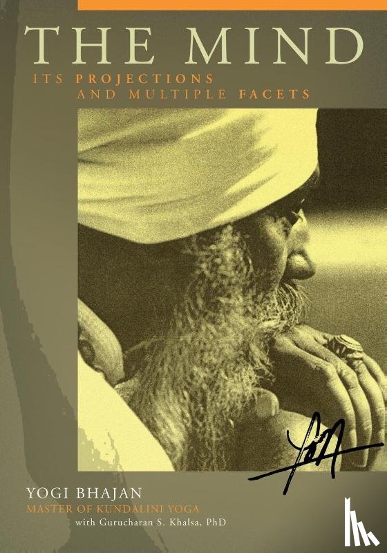 Yogi Bhajan, Khalsa, Gurucharan Singh - The Mind