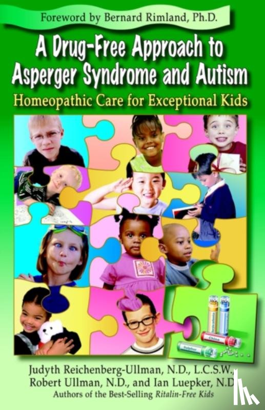 Reichenberg-Ullman, Judyth - A Drug-Free Approach to Asperger Syndrome and Autism: Homeopathic Care for Exceptional Kids