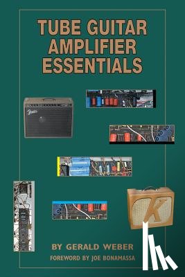 Weber, Gerald - Tube Guitar Amplifier Essentials