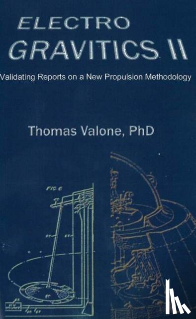 Valone, Thomas - Electrogravitics II, 2nd Edition