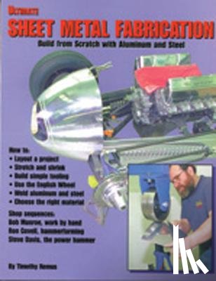 Remus, Timothy S. - Ultimate Sheet Metal Fabrication Book
