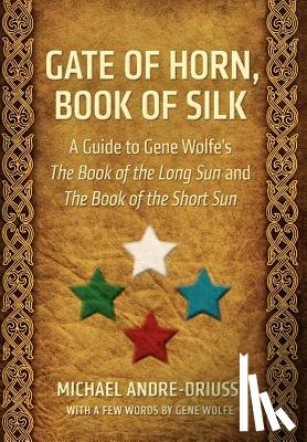 Andre-Driussi, Michael - Gate of Horn, Book of Silk