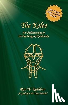 Rathbun, Ron W. - The Kelee: An Understanding of the Psychology of Spirituality