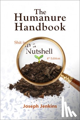 Jenkins, Joseph C. - The Humanure Handbook, 4th Edition