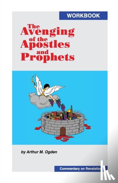 Ogden, Arthur M - The Avenging of the Apostles and Prophets