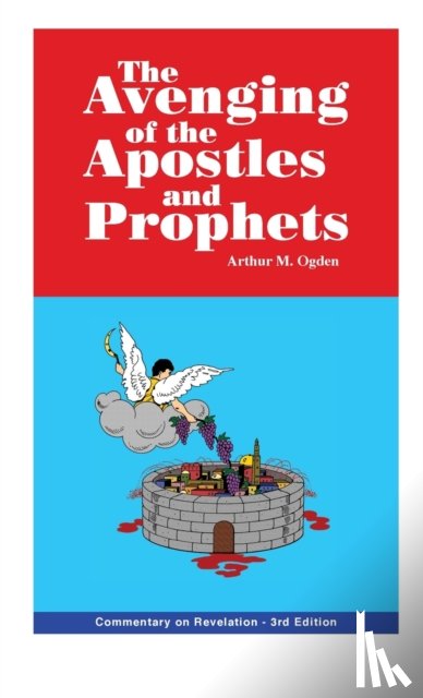 Ogden, Arthur M - Avenging of the Apostles and Prophets