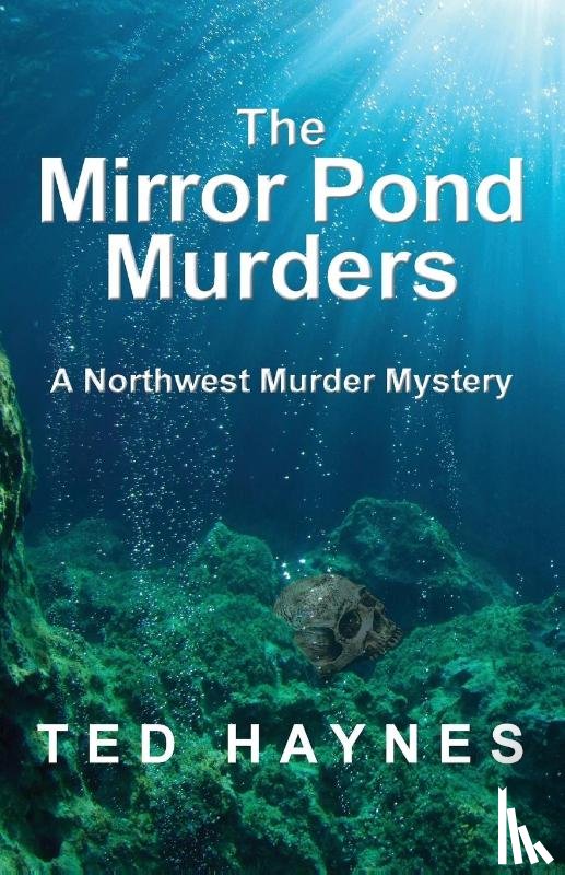 Haynes, Ted - The Mirror Pond Murders