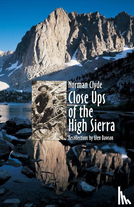 Clyde, Norman - Close Ups of the High Sierra