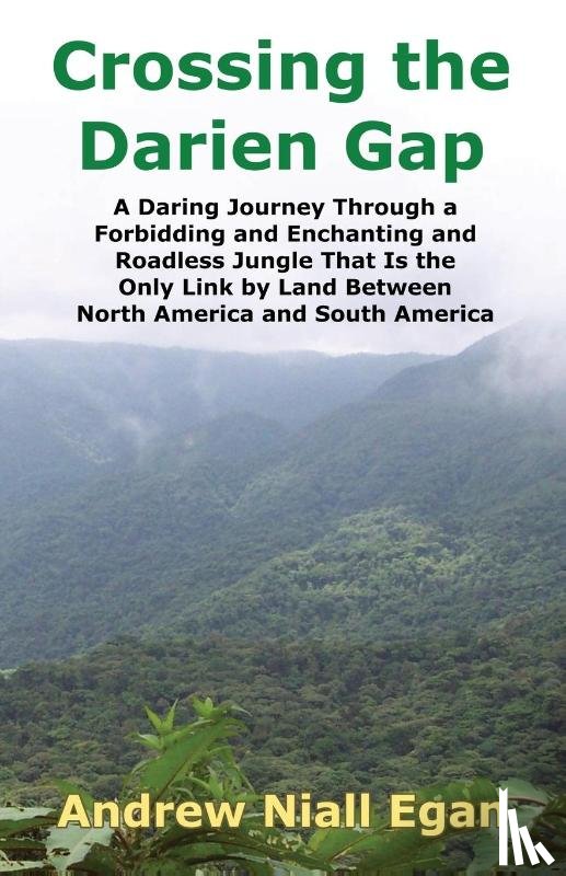 Egan, Andrew N - Crossing the Darien Gap