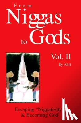 Akil - From Niggas to Gods, Vol. II: Escaping Niggativity & Becoming God