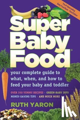 Yaron, Ruth - Yaron, R: Super Baby Food: Your Complete