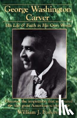 Federer, William J. - George Washington Carver