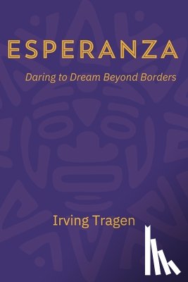 Terry, Lisa M. - Esperanza: Daring to Dream Beyond Borders