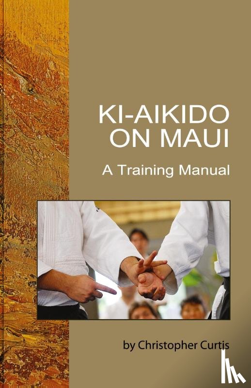 Curtis, Christopher - Ki Aikido on Maui
