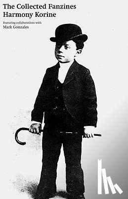 Korine, Harmony - The Collected Fanzines