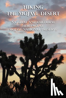 Digonnet, Michel - Hiking the Mojave Desert