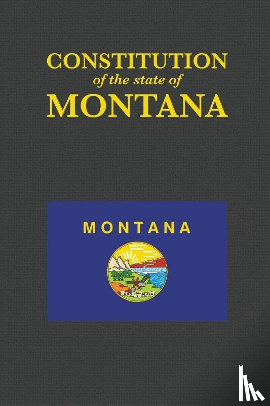  - The Constitution of the State of Montana