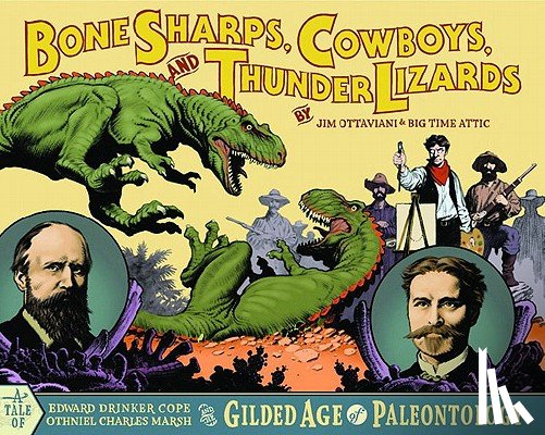 Ottaviani, Jim - Bone Sharps, Cowboys, and Thunder Lizards