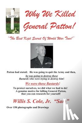Cole, Willis Samuel - Why We Killed Patton!