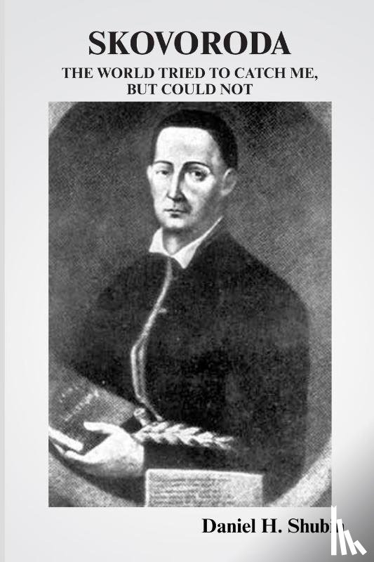 Shubin, Daniel H., Skovoroda, Grigori - Skovoroda