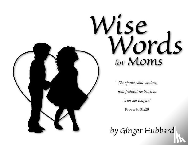 Plowman, Ginger - Wise Words for Moms