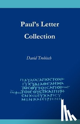 Trobisch, David - Paul's Letter Collection: Tracing the Origins