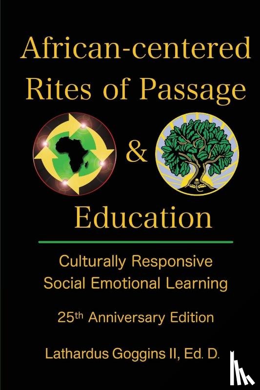 Goggins II, Lathardus - African-centered Rites of Passage and Education