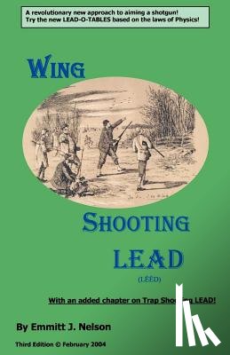 Nelson, Emmitt J. - Wing Shooting Lead