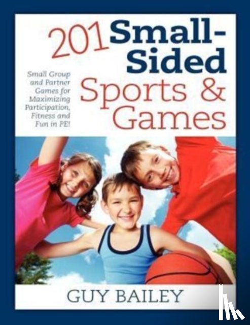 Bailey, Dr Guy (Oklahoma State Univ.) - 201 Small-Sided Sports & Games