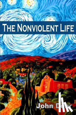 Dear, John - The Nonviolent Life