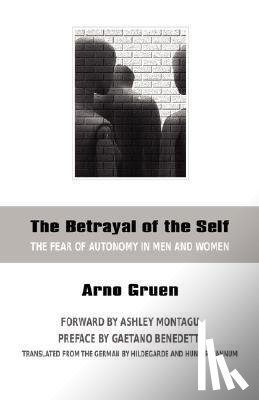 Gruen, Arno - The Betrayal of the Self