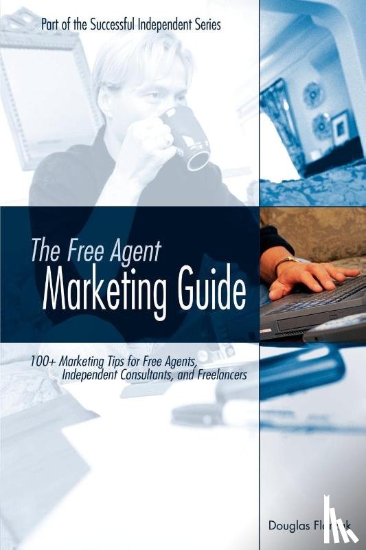 Florzak, Douglas P. - The Free Agent Marketing Guide