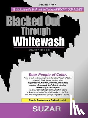Suzar - Blacked Out Through Whitewash: Exposing the Quantum Deception/Rediscovering and Recovering Suppressed Melanated