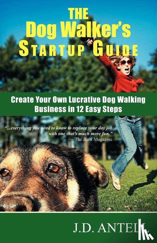 Antell, J D - The Dog Walker's Startup Guide