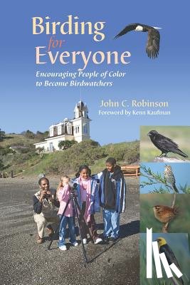 Robinson, John C - Birding for Everyone - Encouraging People of Color to Become Birdwatchers