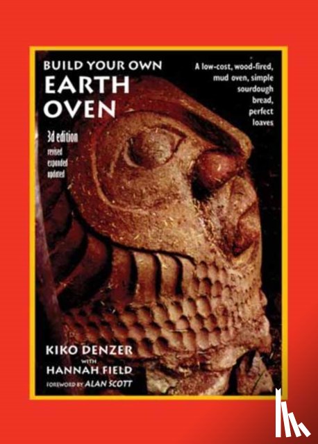 Denzer, Kiko, Field, Hannah - Build Your Own Earth Oven