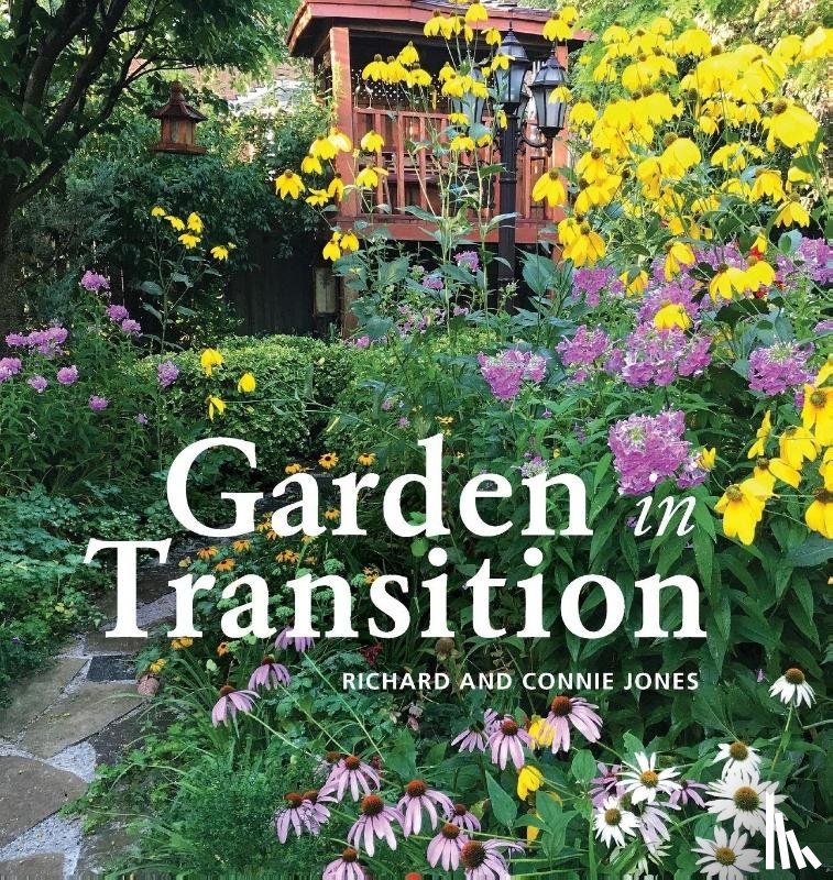 Jones, Richard Merrick, Jones, Connie - Garden in Transition