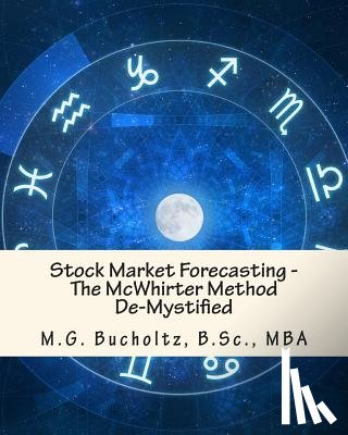 Bucholtz, M. G. - Stock Market Forecasting: The McWhirter Method De-Mystified