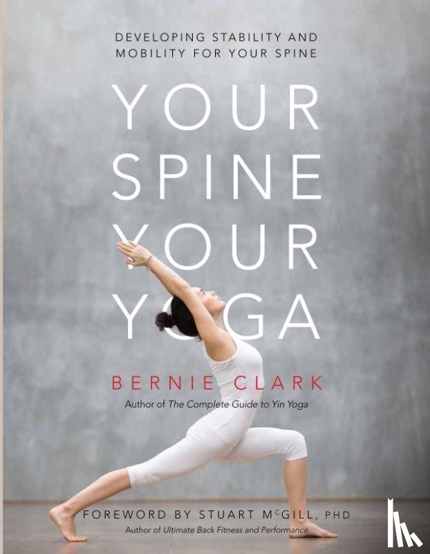 Clark, Bernie - Your Spine, Your Yoga