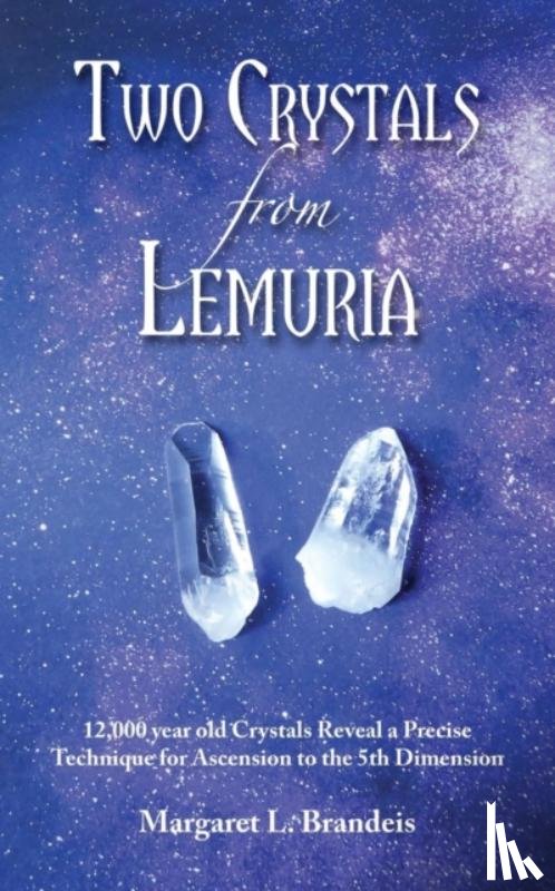 Brandeis, Margaret L - Two Crystals From Lemuria