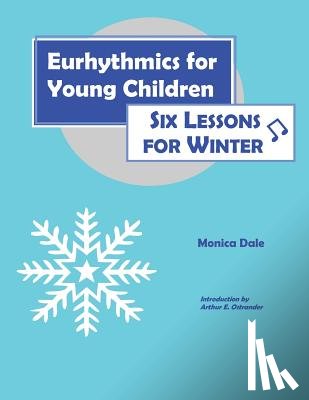Dale, Monica - Eurhythmics for Young Children: Six Lessons for Winter