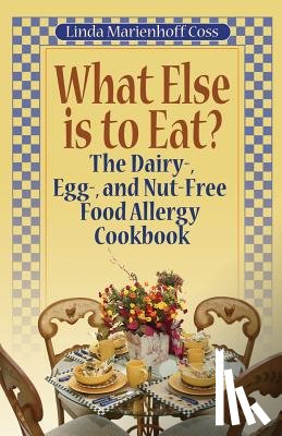 Coss, Linda Marienhoff - WHAT ELSE IS TO EAT